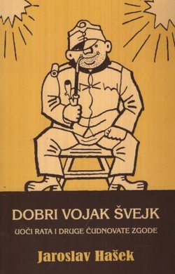 Dobri vojak Švejk uoči rata i druge čudnovate zgode