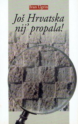 Još Hrvatska nij' propala