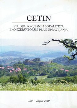Cetin. Studija povijesnih lokaliteta i konzervatorski plan upravljanja