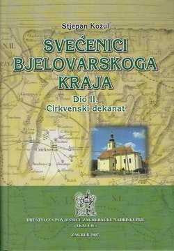 Svećenici bjelovarskog kraja II. Cirkvenski dekanat