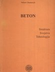Beton. Struktura, svojstva, tehnologija