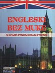 Engleski bez muke s kompletnom gramatikom