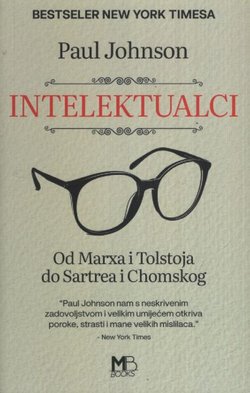 Intelektualci. Od Marxa i Tolstoja do Sartrea i Chomskog
