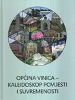 Općina Vinica - kaleidoskop povijesti i suvremenosti