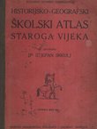 Historijsko-geografski školski atlas staroga vijeka