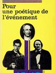 Pour une poétique de l'événement. La poésie de circonstance, suivi de L'engagement et l'événement