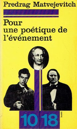 Pour une poétique de l'événement. La poésie de circonstance, suivi de L'engagement et l'événement