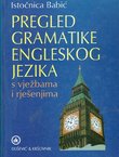 Pregled gramatike engleskog jezika s vježbama i rješenjima (3.izmj. i dop.izd.)