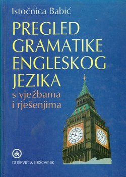 Pregled gramatike engleskog jezika s vježbama i rješenjima (3.izmj. i dop.izd.)