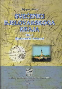 Svećenici bjelovarskoga kraja I. Bjelovarski dekanat