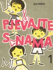 Pjevajte s nama 1. (6.izd.)
