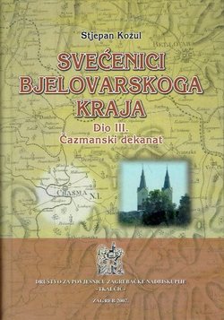 Svećenici Bjelovarskoga kraja III. Čazmanski dekanat