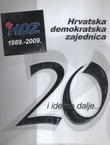 Hrvatska demokratska zajednica. HDZ 1989.-2009. 20 i idemo dalje...