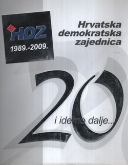 Hrvatska demokratska zajednica. HDZ 1989.-2009. 20 i idemo dalje...