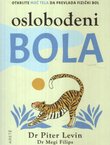 Oslobođeni bola. Otkrijte moć svog tela da prevlada fizički bol