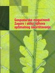 Gospodarske mogućnosti Zagore i oblici njihova optimalnog iskorištavanja. Zbornik radova
