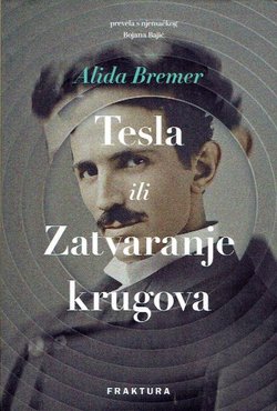 Tesla ili Zatvaranje krugova