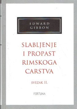 Slabljenje i propast Rimskog carstva II. (2.izd.)