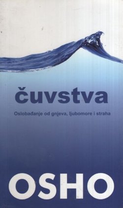 Čuvstva. Oslobađanje od gnjeva, ljubomore i straha