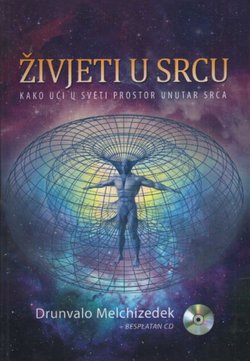 Živjeti u Srcu. Kako ući u Sveti Prostor unutar Srca