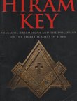 The Hiram Key. Pharaohs, Freemasonry, and the Discovery of the Secret Scrolls of Jesus