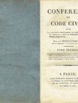 Conference du Code civil avec la discussion particuliere du Conseil d'État et du Tribunet, avant la rédaction définitive de chaque projet de loi par un jurisconsulte I.