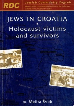Jews in Croatia. Holocaust Victims and Survivors