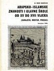 Arapsko-islamske znanosti i glavne škole od XV do XVII vijeka (Sarajevo, Mostar, Prusac)