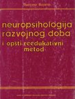 Neuropsihologija razvojnog doba i opšti reedukativni metod (2.izd.)