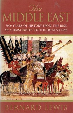 The Middle East. 2000 Years of History from the Rise of Christianity to the Present Day