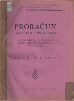 Proračun izdataka i primitaka Obće državne uprave Ministarstva narodne prosvjete za godinu 1943.