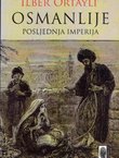 Osmanlije. Posljednja imperija