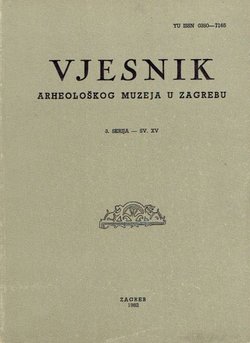Vjesnik Arheološkog muzeja u Zagrebu, 3. serija, XV/1982