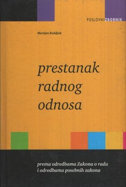 Prestanak radnog odnosa prema odredbama Zakona o radu i odredbama posebnih zakona