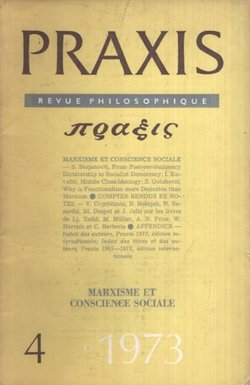 Marxisme et conscience sociale (Praxis. Revue Philosophique. Edition Internationale 4/1973)