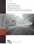 Žumberak. Demografska problematika i mogućnost revitalizacije