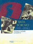 Bata-Borovo (1931.-2016.). Povijesno naslijeđe i perspektive