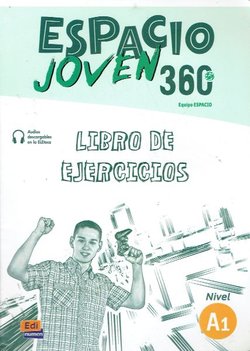 Espacio joven 360. Nivel A1. Libro de ejercicios