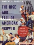 The Rise and Fall of American Growth. The U.S. Standard of Living Since the Civil War