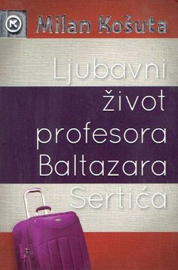 Ljubavni život profesora Baltazara Sertića