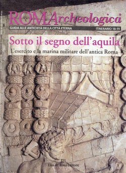 ROMArcheologica N. XVII-XIX: Sotto il segno dell'aquila
