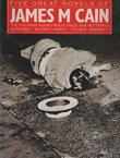 The Five Great Novels of James M. Cain