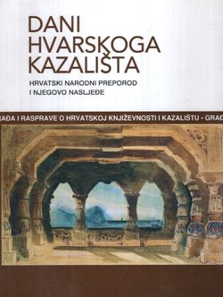 Dani Hvarskoga kazališta 49. Hrvatski narodni preporod i njegovo nasljeđe