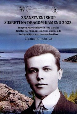 Znanstveni skup Susreti na dragom kamenu 2023. Tragom Mije Mirkovića - od uzroka društveno-ekonomskog zaostajanja do integracije u suvremeno društvo