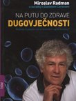 Na putu do zdrave dugovječnosti. Možemo li ovladati našim biološkim ograničenjima?
