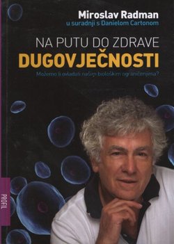 Na putu do zdrave dugovječnosti. Možemo li ovladati našim biološkim ograničenjima?