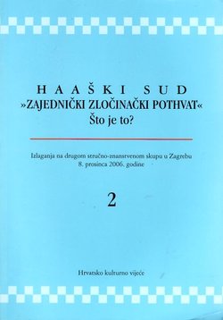 Haaški sud "Zajednički zločinački pothvat" Što je to? 2.