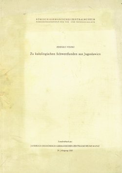 Zu karolingischen Schwertfunden aus Jugoslawien