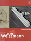 Ernest Weissmann. Društveno angažirana arhitektura 1926.-1939. / Socially Engaged Architecture, 1926-1939