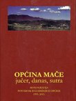 Općina Mače jučer, danas, sutra